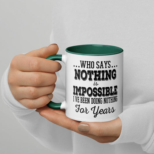 Who Says Nothing Is Impossible Mug - Bargain Casual Wear - Bargain Casual Wear